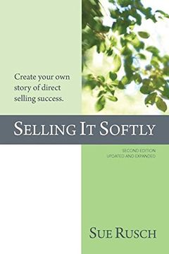 portada SELLING IT SOFTLY: Create your own story of direct selling success (in English)