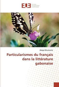portada Particularismes du français dans la littérature gabonaise (en Francés)