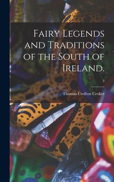 portada Fairy Legends and Traditions of the South of Ireland.; 3 (en Inglés)