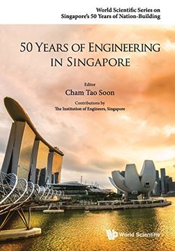 portada 50 Years of Engineering in Singapore (World Scientific Series on Singapore's 50 Years of Nation-Building)
