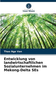 portada Entwicklung von landwirtschaftlichen Sozialunternehmen im Mekong-Delta SEs (in German)