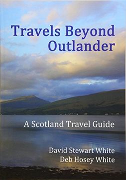 portada Travels Beyond Outlander: A Scotland Travel Guide [Idioma Inglés] 