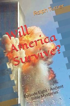 portada Will America Survive?: Episode Eight - Ancient Bible Mysteries (en Inglés)