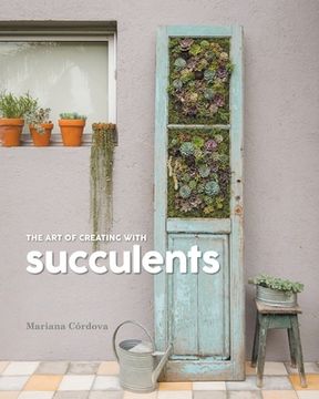 portada The Art of Creating with succulents (in English)