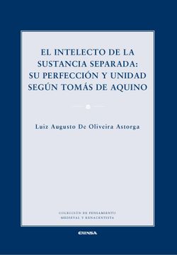 portada El Intelecto de la Sustancia Separada: Su Perfección y Unidad Según Tomás de Aquino