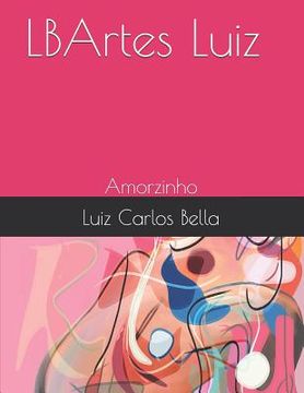 portada LBArtes Luiz: Amorzinho (en Portugués)