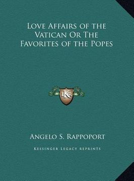 portada love affairs of the vatican or the favorites of the popes