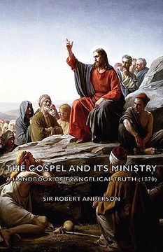 portada the gospel and its ministry - a handbook of evangelical truth (1870) (en Inglés)