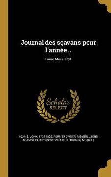 portada Journal des sçavans pour l'année ..; Tome Mars 1781 (in French)