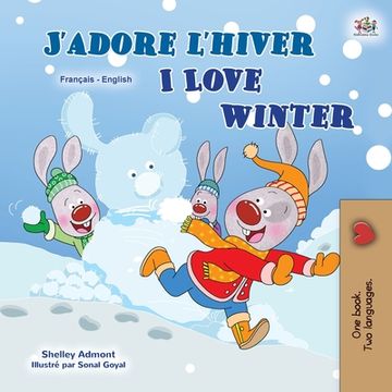 portada I Love Winter (French English Bilingual Children's Book) (en Francés)