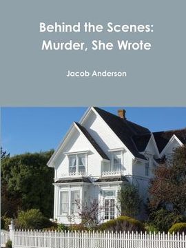 portada Behind the Scenes: Murder, She Wrote (en Inglés)