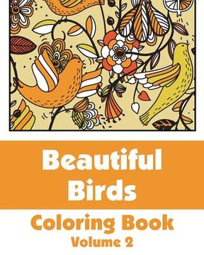 portada Beautiful Birds Coloring Book (Volume 2) (in English)
