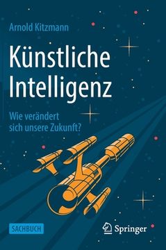 portada Künstliche Intelligenz: Wie Verändert Sich Unsere Zukunft? (en Alemán)