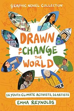 portada Drawn to Change the World Graphic Novel Collection: 16 Youth Climate Activists, 16 Artists (en Inglés)