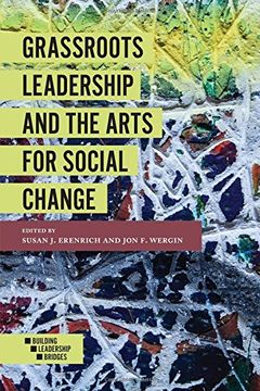 portada Grassroots Leadership and the Arts for Social Change (Building Leadership Bridges)