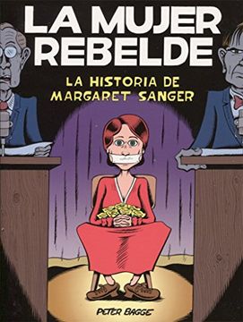 portada La Mujer Rebelde: La Historia de Margaret Sanger (in Spanish)
