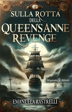portada Sulla rotta della Queen's Anne Revenge (en Italiano)