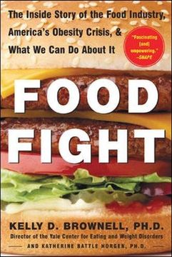 portada Food Fight: The Inside Story of the Food Industry, America's Obesity Crisis, and What we can do About it (in English)