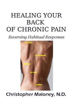 portada Healing Your Back of Chronic Pain: Reversing Habitual Responses (in English)