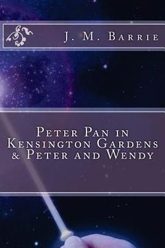 portada Peter Pan in Kensington Gardens & Peter and Wendy (in English)