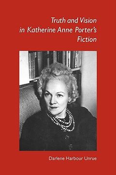 portada truth and vision in katherine anne porter's fiction (en Inglés)