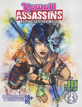 portada Kawaii Assassins: At the End of the World: Adult Coloring & Activity Book (en Inglés)