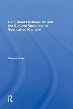 portada Red Guard Factionalism and the Cultural Revolution in Guangzhou (Canton) (en Inglés)