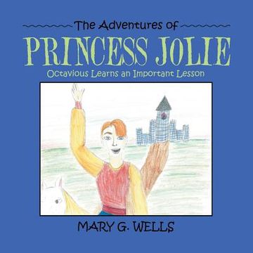 portada The Adventures of Princess Jolie: Octavious Learns an Important Lesson (en Inglés)