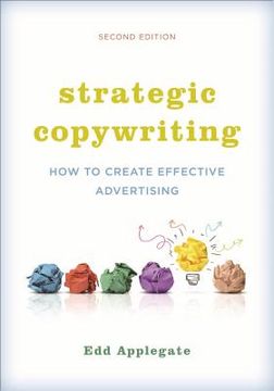 portada Strategic Copywriting: How to Create Effective Advertising (en Inglés)