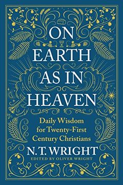 portada On Earth as in Heaven: Daily Wisdom for Twenty-First Century Christians (en Inglés)