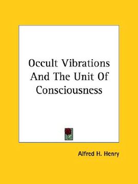 portada occult vibrations and the unit of consciousness (in English)