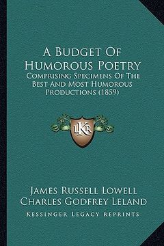 portada a budget of humorous poetry: comprising specimens of the best and most humorous productions (1859) (in English)