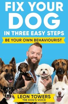 portada Fix Your dog in Three Easy Steps: Be Your own Behaviourist (en Inglés)