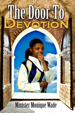 portada The Door To Devotion: Living Life in Peace through Passion, Power and Persistance (en Inglés)