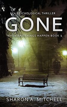 portada Gone - a Psychological Thriller: When bad Things Happen Book (en Inglés)