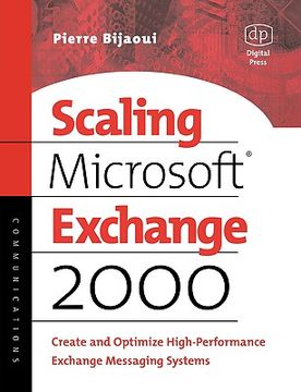portada scaling microsoft exchange 2000: create and optimize high-performance exchange messaging systems (en Inglés)