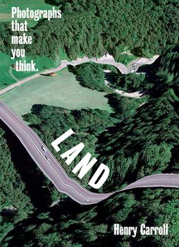portada Land: Photographs That Make You Think (in English)