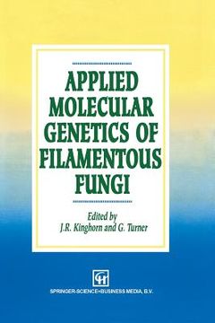 portada Applied Molecular Genetics of Filamentous Fungi (en Inglés)