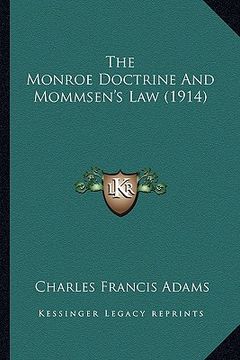 portada the monroe doctrine and mommsen's law (1914)