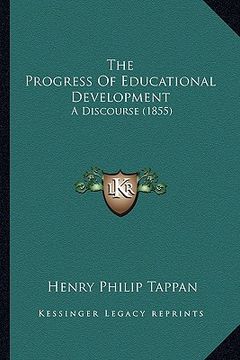 portada the progress of educational development: a discourse (1855) (en Inglés)