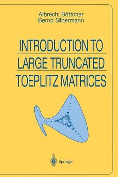 portada Introduction to Large Truncated Toeplitz Matrices (en Inglés)