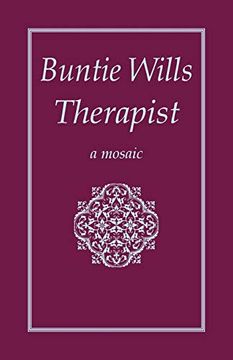 portada Buntie Wills Therapist: A Mosaic (Buntie Wills Foundation) (en Inglés)