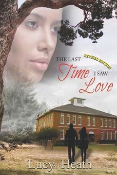 portada The Last Time I Saw Love, Revised (en Inglés)