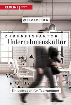 portada Zukunftsfaktor Unternehmenskultur: Der Leitfaden für Topmanager (en Alemán)