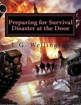 portada preparing for survival: disaster at the door (en Inglés)