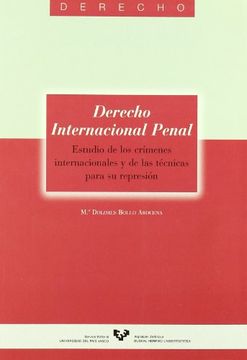 portada Derecho Internacional Penal. Estudio de los Crímenes Internacionales y de las Técnicas Para su Represión: 17 (Serie de Derecho)