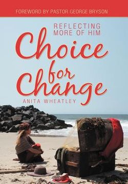 portada choice for change: reflecting more of him (en Inglés)