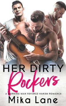 portada Her Dirty Rockers: A Men at Work Reverse Harem Romance (en Inglés)