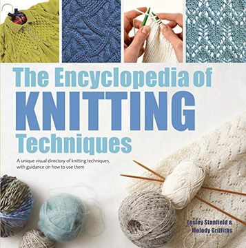 portada Encyclopedia of Knitting Techniques, The: A Unique Visual Directory of Knitting Techniques, With Guidance on how to use Them 
