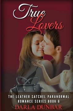 portada True Lovers: The Leather Satchel Paranormal Romance Series, Book 6 (in English)